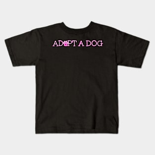 Adopt A Dog Pink Kids T-Shirt